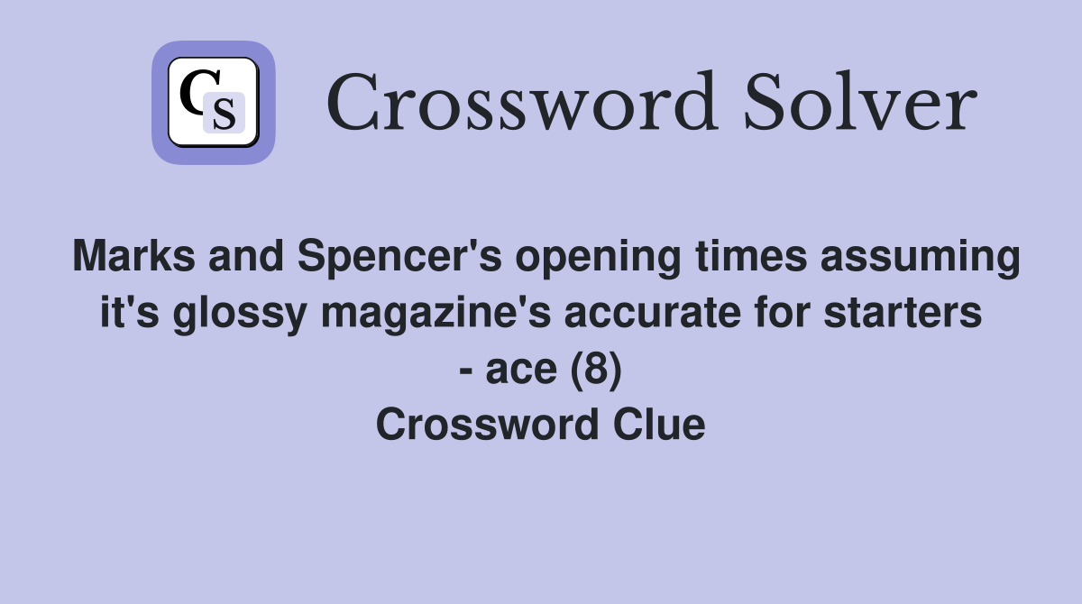 Marks and Spencer's opening times assuming it's glossy magazine's